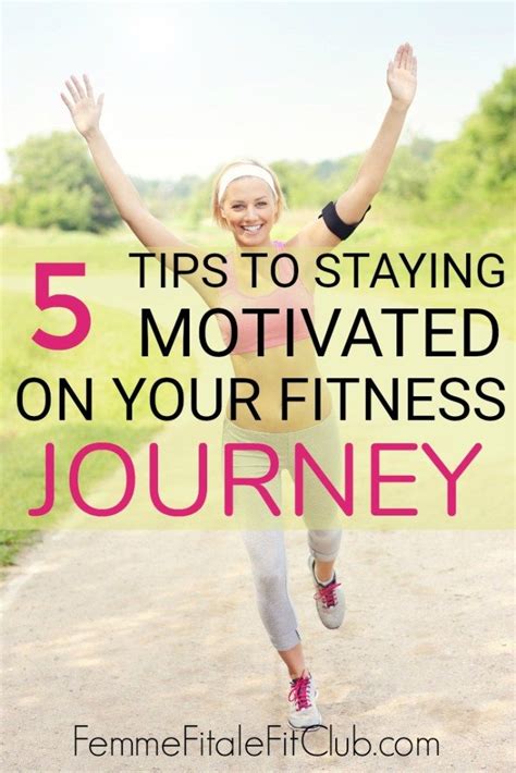 5 Tips To Stay Motivated On Your Fitness Journey Fitnessjourney