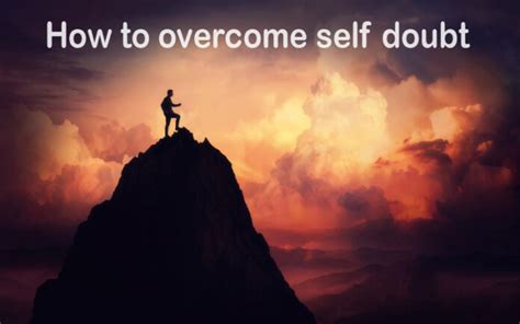 6 Ways For How To Overcome Self Doubt