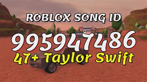 47 Taylor Swift Roblox Song Idscodes Youtube