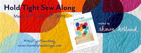 Hold Tight Sew Along Week 2 — Sharon Holland Designs