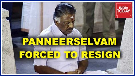O Panneerselvam Revolts Against Sasikala Says He Was Forced To Resign Youtube