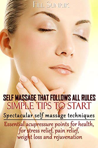 Self Massagethat Follows All Rules Simple Tips To Start T Inside Spectacular Self
