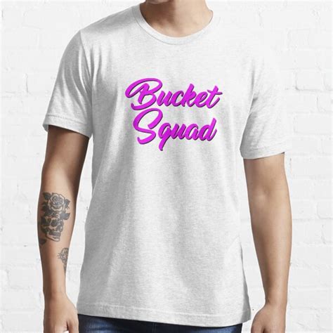 Bucket Squad Basketball T Shirt For Sale By Tdjeff02 Redbubble
