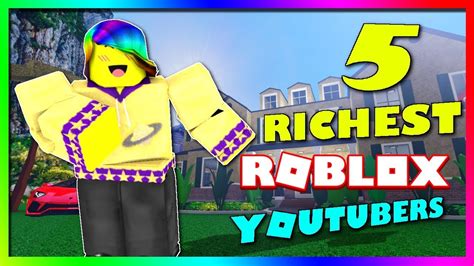Top 5 Richest Roblox Youtubers Youtube