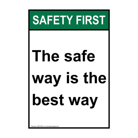 Vertical The Safe Way Is The Best Way Sign Ansi Safety First