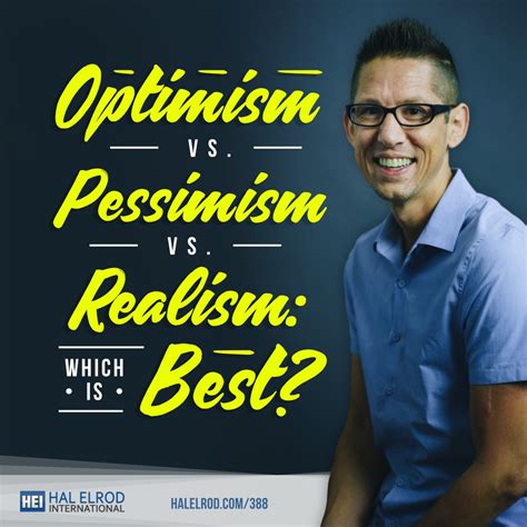 Optimism Vs Pessimism Vs Realism Which Is Best