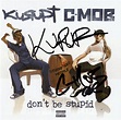 Kurupt, C-Mob, Gotti Mob – Don't Be Stupid (2022, CD) - Discogs
