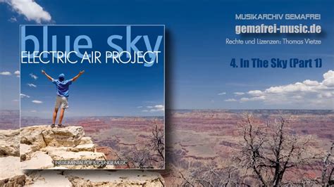 In The Sky Part Electric Air Project Blue Sky Gemafreie Musik