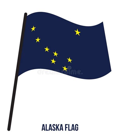 Alaska Flag Vector Illustration On White Background Usa State Flag