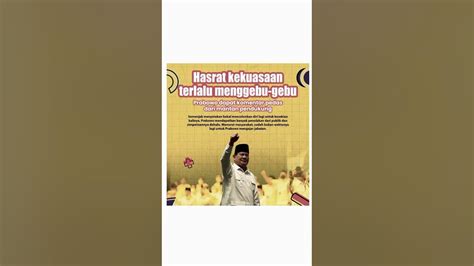 Hasrat Kekuasaan Terlalu Menggebu Gebu Shorts Prabowo Youtube