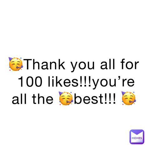 🥳thank You All For 100 Likesyoure All The 🥳best 🥳 Slasher13