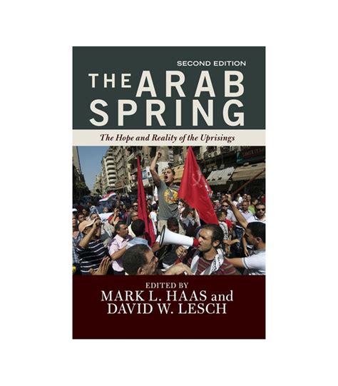 The Arab Spring The Hope And Reality Of The Uprisings Gümrük Deposu