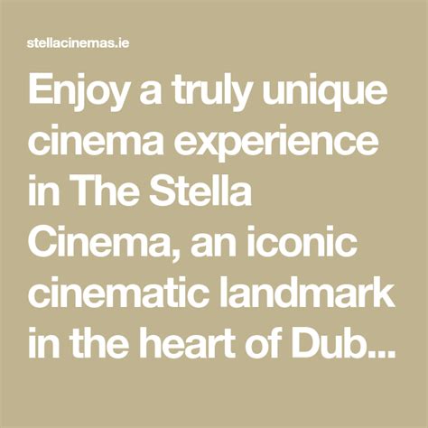 Enjoy A Truly Unique Cinema Experience In The Stella Cinema An Iconic