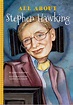 All About Stephen Hawking - Blue River Press Books