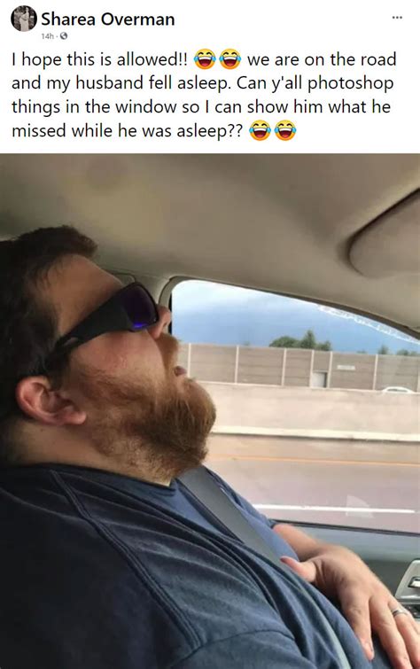 Husband Falls Asleep During Road Trip Wife Asks People To Photoshop