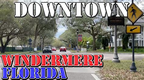 Windermere Florida 4k Downtown Drive Youtube