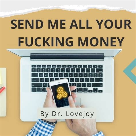 Send Dr Lovejoy All Your Fucking Money Finsub Humiliation Therapy By
