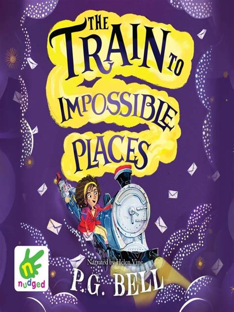 The Train To Impossible Places Audiobook P G Bell Listening Books