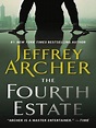 The Fourth Estate by Jeffrey Archer · OverDrive: ebooks, audiobooks ...