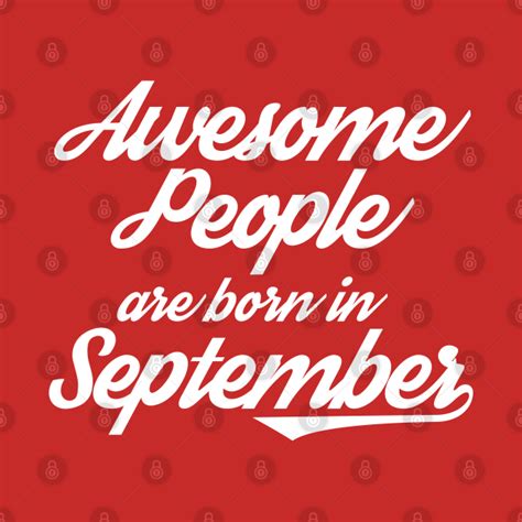 Awesome People Are Born In September Born In September T Shirt