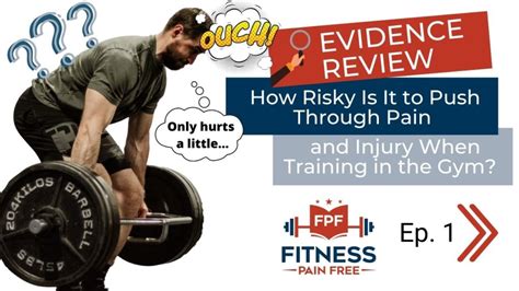 Fpf Show Episode 1 How Risky Is It To Push Through Pain And Injury When Training In The Gym