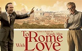To Rome With Love | Recensione e trama ~ Spettacolo Periodico Daily