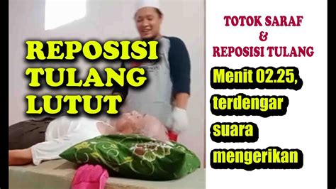 Totok Saraf And Reposisi Tulang Youtube