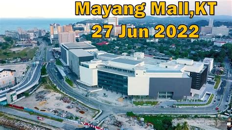 Progres Mayang Mall Kuala Terengganu Pada 27 Jun 2022 Youtube
