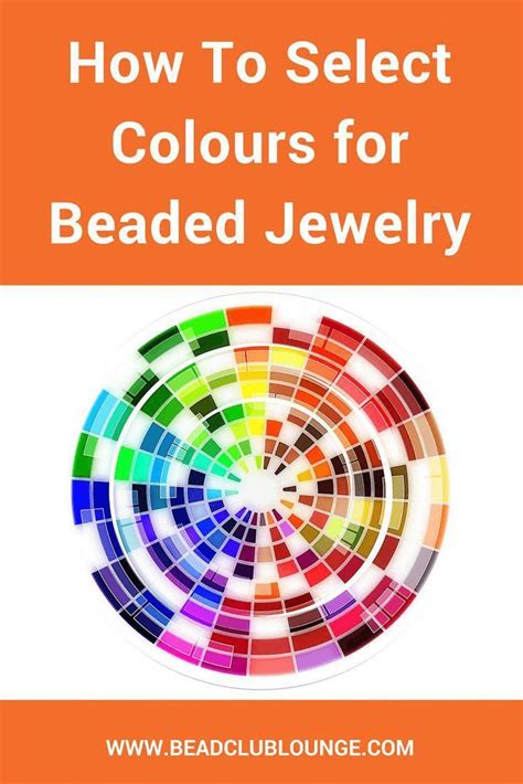 How To Select Colours For Your Beaded Jewelry Projects Beaded Jewelry
