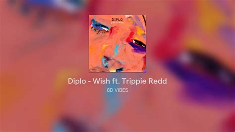 Diplo Wish Ft Trippie Redd 8d Youtube