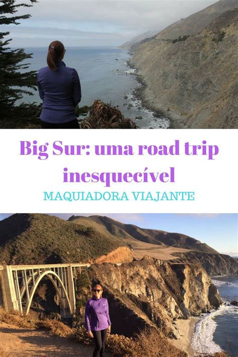 Big Sur Uma Road Trip Para Guardar Na Memória Big Sur Parques