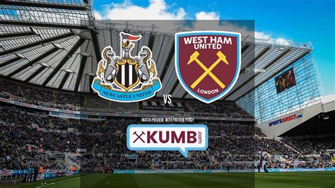 Newcastle United V West Ham United Match Preview Youtube