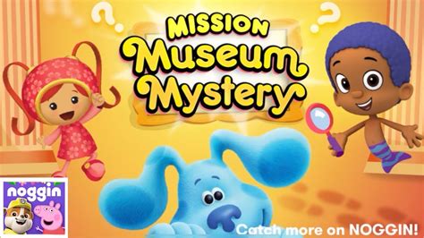 Noggin Kids Game Blues Clues Mission Museum Mystery Youtube
