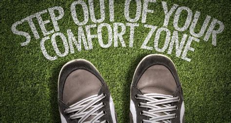 Benefits Of Moving Beyond Your Comfort Zone