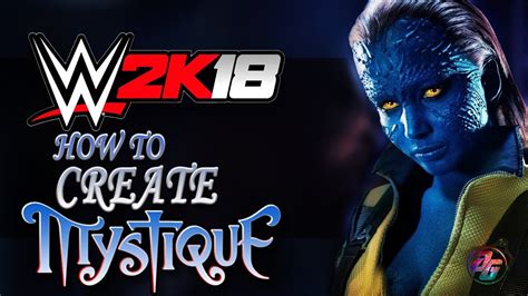 How To Make Mystique In Wwe 2k18 Youtube