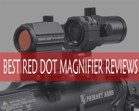 Best Red Dot Magnifier Review And Buying Guide 2019 Best Scope Guide