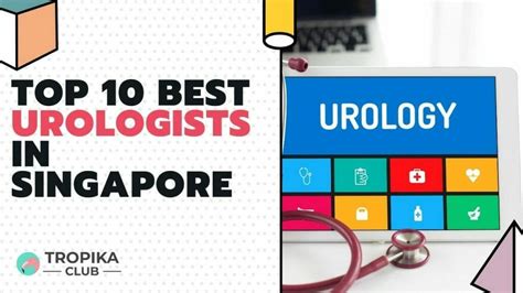 Top 10 Best Urologists In Singapore
