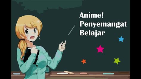Anime Penyemangat Belajar Youtube