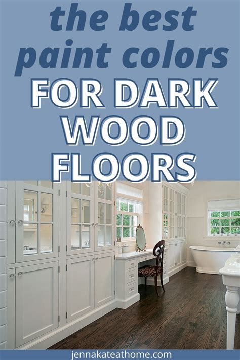 Wall Colors That Go With Dark Wood Floors Jenna Kate At Home