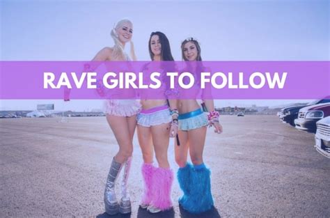 10 Rave Girls You Should Be Following On Instagram