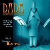 Hox Vox: Dada (Cabaret Voltaire) is available now!