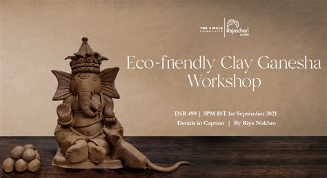Ganpati Eco Friendly Clay Ganesha Making Workshop By The Circle Community