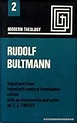 Rudolf Bultmann 1884- (Modern theology): Bultmann, Rudolf Karl ...