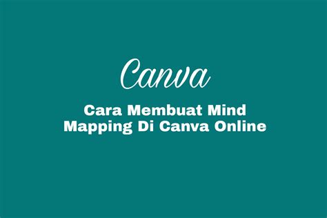 Cara Membuat Mind Map Di Canva Keren And Aesthetic Bang Cudil