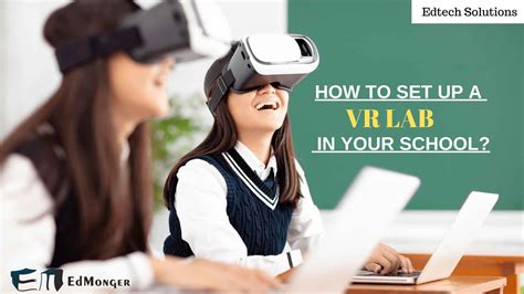 How To Set Up An Effective Vr Lab For A Classroom