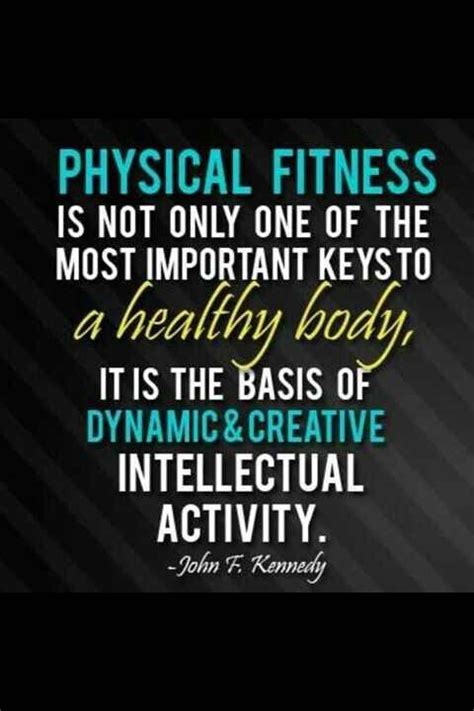 Healthy Body Fitness Motivation Quotes Physical Fitness Health Quotes