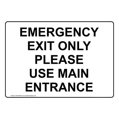 Emergency Exit Only Please Use Main Entrance Sign Nhe 50429