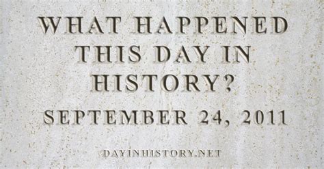 Day In History What Happened On September 24 2011 In History