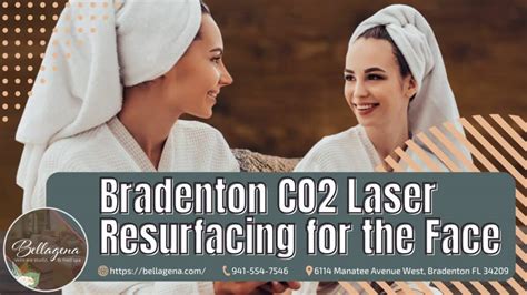 Bradenton CO Laser Resurfacing For The Face Bradenton Day Spa Massage And Skin Care Studio