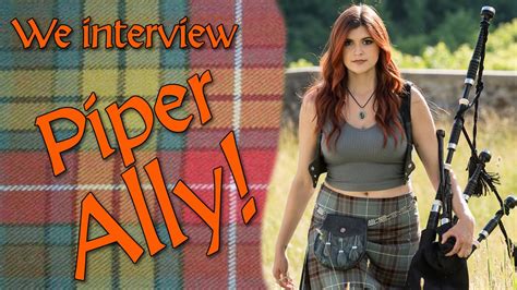 Piper Ally Interview Ally The Piper Brings Fresh Excitement To Celtic Music Online Youtube